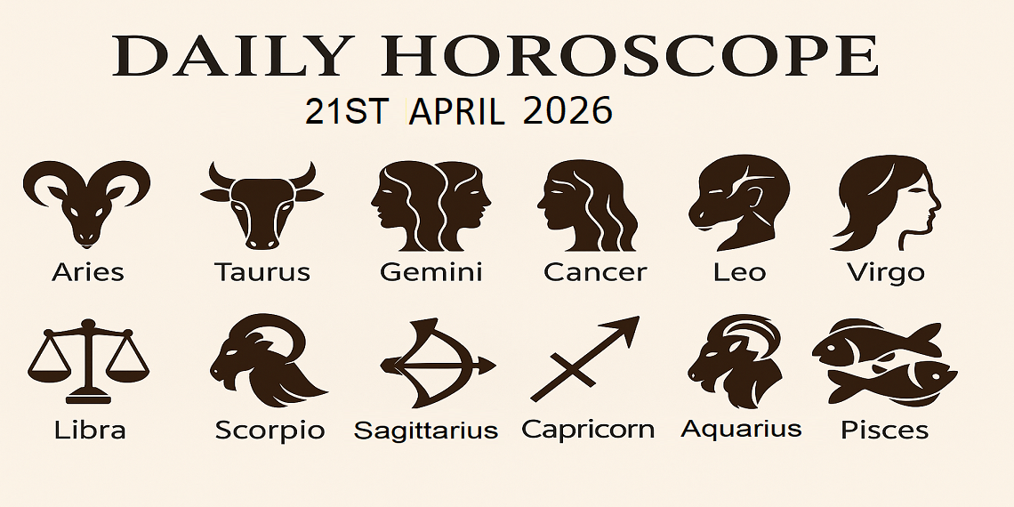 Daily Horoscope 21 April 2026